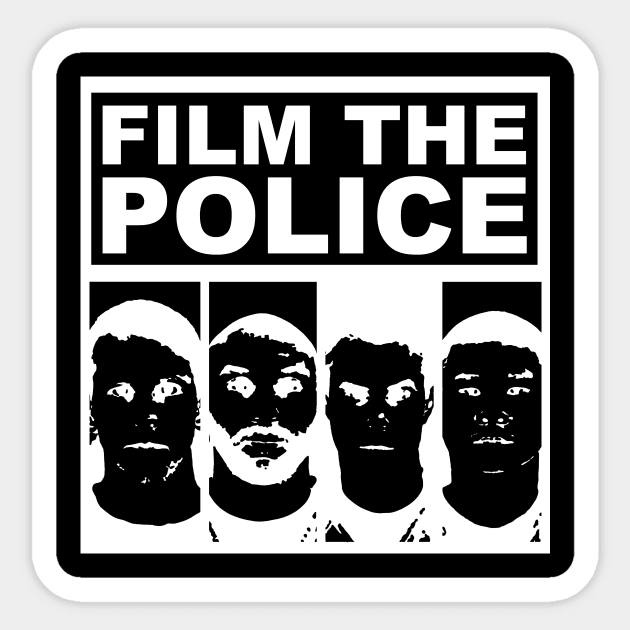 Film the Police Sticker by Mike Hampton Art